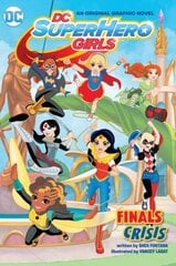 DC Super Hero Girls: Finals Crisis: Final Crisis, Vol 01 , Finals Crisis cena un informācija | Fantāzija, fantastikas grāmatas | 220.lv
