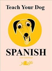 Teach Your Dog Spanish цена и информация | Фантастика, фэнтези | 220.lv