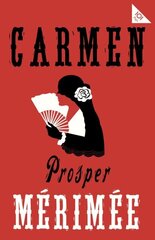 Carmen: Accompanied by another famous novella by Merimee, The Venus of Ille цена и информация | Фантастика, фэнтези | 220.lv