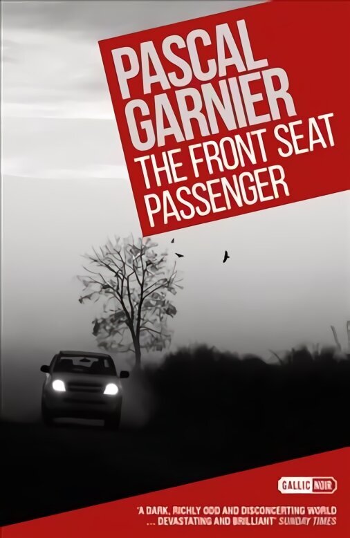 Front Seat Passenger: Shocking, hilarious and poignant noir цена и информация | Fantāzija, fantastikas grāmatas | 220.lv