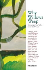 Why Willows Weep: Contemporary Tales from the Woods цена и информация | Фантастика, фэнтези | 220.lv