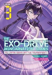 EXO-DRIVE REINCARNATION GAMES: All-Japan Isekai Battle Tournament! Vol. 3 cena un informācija | Fantāzija, fantastikas grāmatas | 220.lv