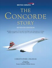 Concorde Story: Seventh Edition 7th Revised edition цена и информация | Путеводители, путешествия | 220.lv