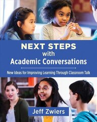 Next Steps with Academic Conversations: New Ideas for Improving Learning through Classroom Talk цена и информация | Книги по социальным наукам | 220.lv