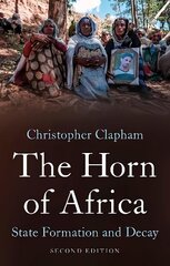 Horn of Africa: State Formation and Decay 2nd Revised edition cena un informācija | Sociālo zinātņu grāmatas | 220.lv