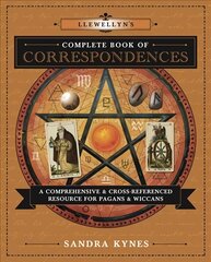 Llewellyn's Complete Book of Correspondences: A Comprehensive and Cross-Referenced Resource for Pagans and Wiccans cena un informācija | Pašpalīdzības grāmatas | 220.lv