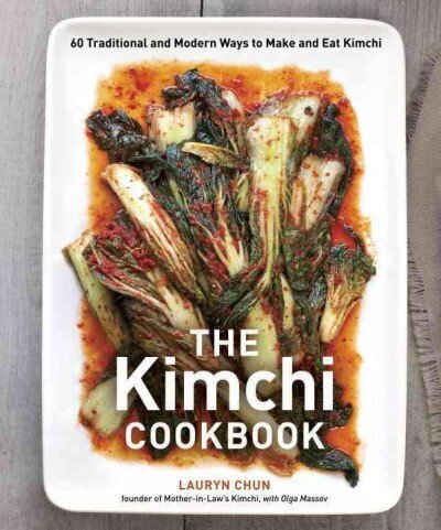 Kimchi Cookbook: 60 Traditional and Modern Ways to Make and Eat Kimchi cena un informācija | Pavārgrāmatas | 220.lv