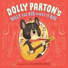 Dolly Parton's Billy the Kid Makes It Big цена и информация | Книги для подростков и молодежи | 220.lv