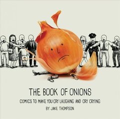 Book of Onions: Comics to Make You Cry Laughing and Cry Crying цена и информация | Фантастика, фэнтези | 220.lv