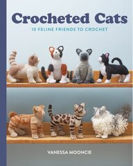 Crocheted Cats: 10 Feline Friends to Crochet cena un informācija | Grāmatas par veselīgu dzīvesveidu un uzturu | 220.lv