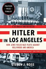 Hitler in Los Angeles: How Jews Foiled Nazi Plots Against Hollywood and America cena un informācija | Vēstures grāmatas | 220.lv