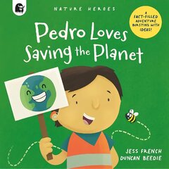 Pedro Loves Saving the Planet: A Fact-filled Adventure Bursting with Ideas!, Volume 3 cena un informācija | Grāmatas pusaudžiem un jauniešiem | 220.lv