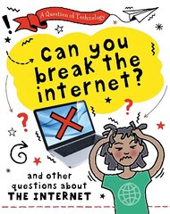 Question of Technology: Can You Break the Internet? cena un informācija | Grāmatas pusaudžiem un jauniešiem | 220.lv