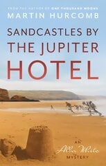 Sandcastles by The Jupiter Hotel: An Alba White Mystery цена и информация | Фантастика, фэнтези | 220.lv