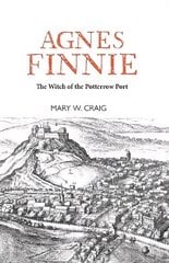 Agnes Finnie: The 'Witch' of the Potterrow Port cena un informācija | Grāmatas par veselīgu dzīvesveidu un uzturu | 220.lv