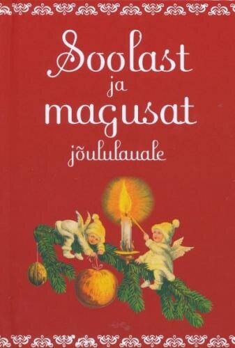 SOOLAST JA MAGUSAT JÕULULAUALE цена и информация | Pavārgrāmatas | 220.lv