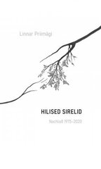 Hilised sirelid: Nachlaß 1975–2020 цена и информация | Klasika | 220.lv