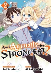 Am I Actually the Strongest? 2 (Manga) cena un informācija | Fantāzija, fantastikas grāmatas | 220.lv