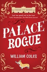 Palace Rogue: the true story of a tabloid journalist in Buckingham Palace цена и информация | Фантастика, фэнтези | 220.lv
