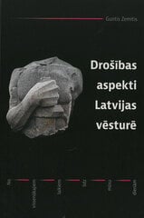Drošības aspekti Latvijas vēsturē цена и информация | Книги по экономике | 220.lv