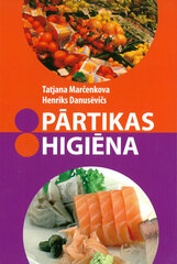 Pārtikas higiēna cena un informācija | Grāmatas par veselīgu dzīvesveidu un uzturu | 220.lv