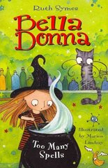 Bella Donna 2: Too Many Spells cena un informācija | Grāmatas pusaudžiem un jauniešiem | 220.lv