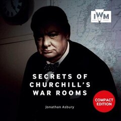 Secrets Of Churchills War Rooms Compact Ed Compact Edition цена и информация | Исторические книги | 220.lv