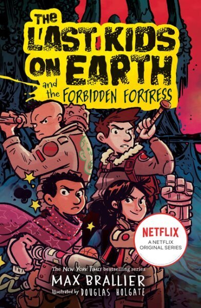 Last Kids on Earth and the Forbidden Fortress цена и информация | Grāmatas pusaudžiem un jauniešiem | 220.lv