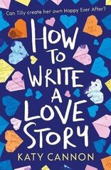 How to Write a Love Story cena un informācija | Grāmatas pusaudžiem un jauniešiem | 220.lv