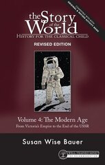 Story of the World, Vol. 4 Revised Edition: History for the Classical Child: The Modern Age 2nd Revised edition цена и информация | Книги для подростков и молодежи | 220.lv