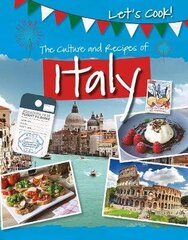 Culture and Recipes of Italy cena un informācija | Grāmatas pusaudžiem un jauniešiem | 220.lv