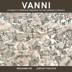 Vanni: A Family's Struggle Through The Sri Lankan Conflict cena un informācija | Fantāzija, fantastikas grāmatas | 220.lv