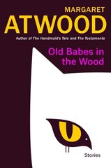 Old Babes in the Wood: Stories цена и информация | Фантастика, фэнтези | 220.lv