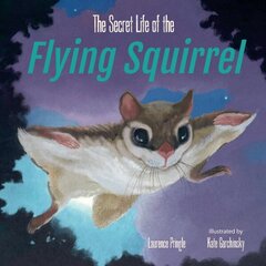 Secret Life of the Flying Squirrel цена и информация | Книги для подростков и молодежи | 220.lv