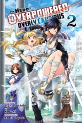 Hero Is Overpowered But Overly Cautious, Vol. 2 (manga) cena un informācija | Fantāzija, fantastikas grāmatas | 220.lv