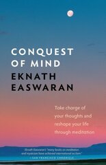 Conquest of Mind: Take Charge of Your Thoughts and Reshape Your Life Through Meditation Third Edition cena un informācija | Pašpalīdzības grāmatas | 220.lv