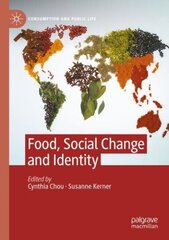 Food, Social Change and Identity 1st ed. 2021 цена и информация | Книги по социальным наукам | 220.lv