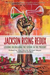 Jackson Rising Redux: Lessons On Building The Future In The Present cena un informācija | Sociālo zinātņu grāmatas | 220.lv