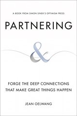 Partnering: Forge the Deep Connections That Make Great Things Happen cena un informācija | Ekonomikas grāmatas | 220.lv