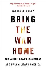 Bring the War Home: The White Power Movement and Paramilitary America cena un informācija | Vēstures grāmatas | 220.lv