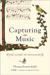 Capturing Music: The Story of Notation cena un informācija | Mākslas grāmatas | 220.lv