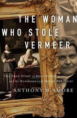 Woman Who Stole Vermeer: The True Story of Rose Dugdale and the Russborough House Art Heist cena un informācija | Biogrāfijas, autobiogrāfijas, memuāri | 220.lv