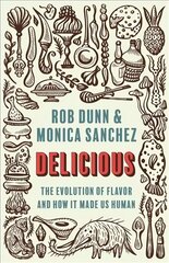 Delicious: The Evolution of Flavor and How It Made Us Human cena un informācija | Ekonomikas grāmatas | 220.lv