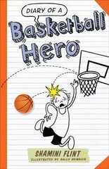 Diary of a Basketball Hero цена и информация | Книги для подростков и молодежи | 220.lv