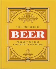 Little Book of Beer: Probably the best beer book in the world cena un informācija | Pavārgrāmatas | 220.lv