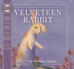 Velveteen Rabbit Heirloom Edition: The Classic Edition Hardcover with Audio CD Narrated by an Academy Award Winning actor (To be announced, Fall 2022) цена и информация | Книги для малышей | 220.lv