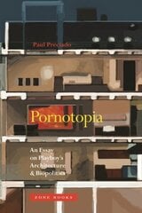 Pornotopia: An Essay on Playboy's Architecture and Biopolitics cena un informācija | Sociālo zinātņu grāmatas | 220.lv