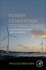 Power Generation Technologies: Foundations, Design and Advances cena un informācija | Sociālo zinātņu grāmatas | 220.lv