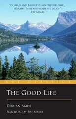 Good Life: Up the Yukon without a Paddle 2nd Revised edition цена и информация | Путеводители, путешествия | 220.lv
