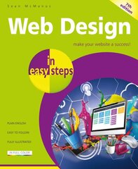 Web Design in easy steps 7th edition cena un informācija | Ekonomikas grāmatas | 220.lv